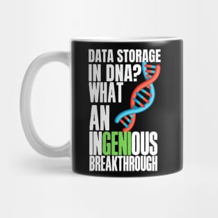 Witty, fun Data puns. Data storage in DNA? What an ingenious breakthrough! Mug